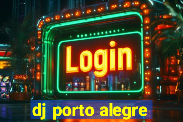 dj porto alegre